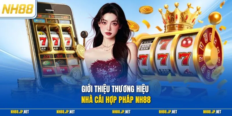 Giới thiệu thương hiệu nhà cái hợp pháp NH88